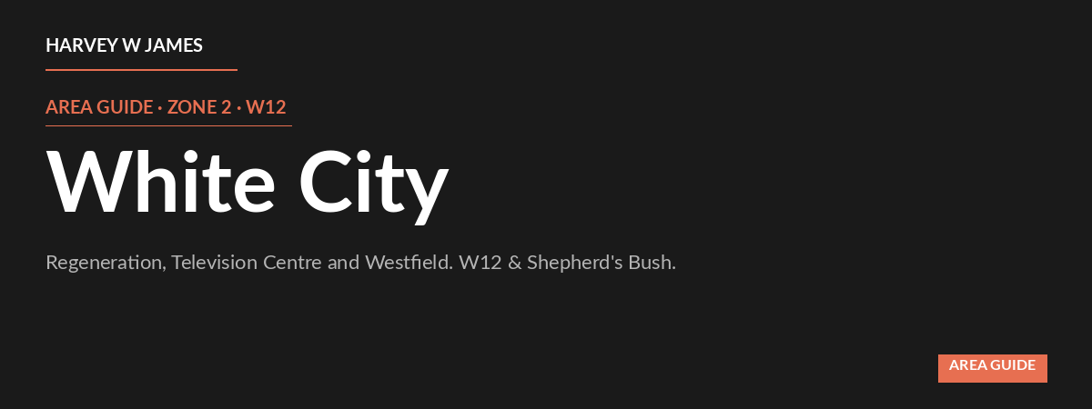 White City & Shepherd’s Bush Area Guide